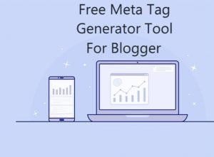 Unlock Blogger Success: Free Meta Tag Generator for You